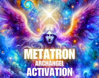 Metatron Archangel Activation, Divine and God Light Energy