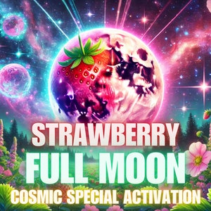Strawberry Full Moon Cosmic Special Activation