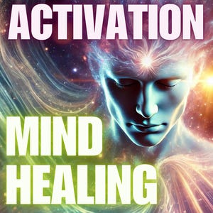 Mind Healing  Activation Clear mental blocks and rejuvenate your thoughts