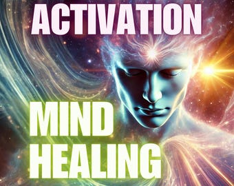 May include: Digital art featuring a serene face with closed eyes, overlaid with the words "ACTIVATION," "MIND," and "HEALING." The background is a swirling cosmic scene with vibrant colors and a bright light.