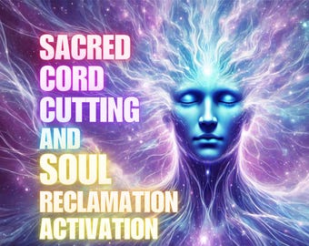 May include: Digital art featuring a serene, blue-toned face with closed eyes, surrounded by swirling, ethereal energy in shades of purple and white. The words "SACRED CORD CUTTING AND SOUL RECLAMATION ACTIVATION" are prominently displayed in colorful text.