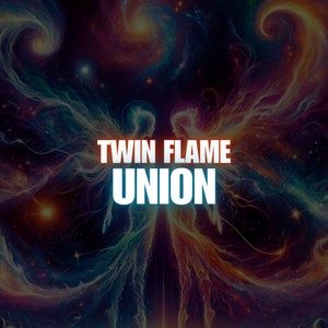 Pode incluir: Arte digital abstrata que retrata duas figuras em uma galáxia de cores em espiral. O texto "Twin Flame Union" está sobreposto à imagem.