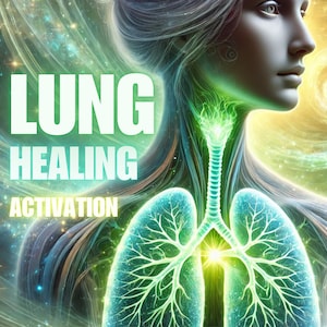 Könnte beinhalten: Eine digitale Illustration einer Frau mit leuchtend grünen Lungen und einem hellen Licht in ihrer Brust. Der Text "LUNG HEALING ACTIVATION" ist in weißen Buchstaben auf grünem Hintergrund geschrieben.