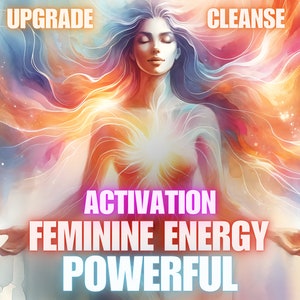 Feminine Energy Activation Powerful, Cleanse and Upgrade, Love, Attunement