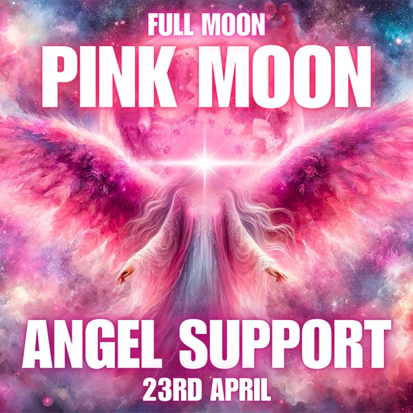 Support d’Ange de Lune Rose, Activation de la Pleine Lune, Lune Rose du 23 avril