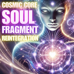 Pode incluir: Arte digital com uma figura serena de olhos fechados, irradiando energia e luz. A imagem tem um tema cósmico, com padrões giratórios e as palavras "COSMIC CORE SOUL FRAGMENT REINTEGRATION" em texto em negrito. A paleta de cores inclui azuis, roxos e dourados.