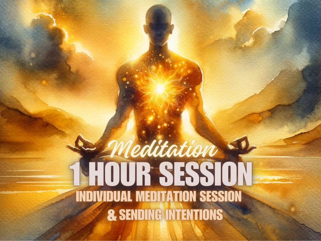 1 Hour Session Individual Meditation Session Sending Intentions ...