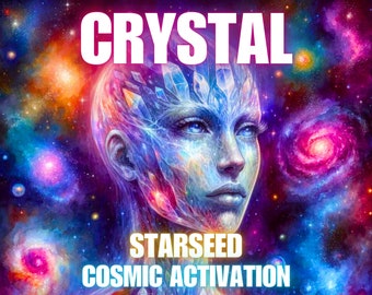 Crystal Starseed Cosmic Activation