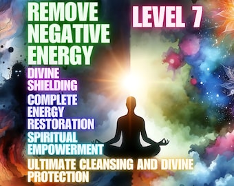 Könnte beinhalten: Künstlerische Illustration mit einer meditierenden Silhouette vor einem lebendigen, farbenfrohen Hintergrund. Der Text enthält "REMOVE NEGATIVE ENERGY", "DIVINE SHIELDING", "COMPLETE ENERGY RESTORATION", "SPIRITUAL EMPOWERMENT" und "ULTIMATE CLEANSING AND DIVINE PROTECTION".