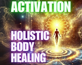 May include: A digital art image with a glowing, golden, and white figure standing in a circle of light. The background is a swirling nebula of colors. The text "ACTIVATION" is in green at the top of the image, and the text "HOLISTIC BODY HEALING" is in purple at the bottom.