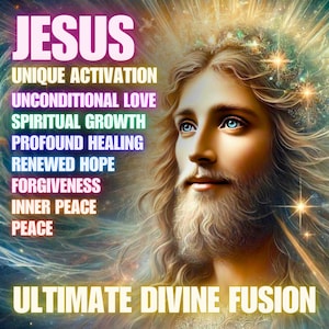 Jesus Unique Activation: Ultimate Divine Fusion – Exclusive Empowerment Activation