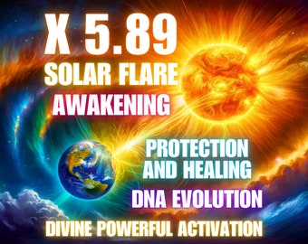 Solar Flare Awakening X5.89, Protection and Healing, DNA Evolution, Divine Powerful Activation, 11th May