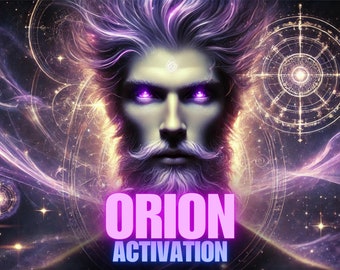 Orion Activation, Starseed Activation, Orion Starseed, Starseed Powers, Soul Origin
