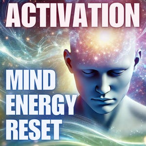 Mind Energy Reset  Activation Restore mental clarity and balance your thoughts