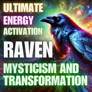 May include: A colorful abstract background with a black raven in the center. The text "ULTIMATE ENERGY ACTIVATION RAVEN MYSTICISM AND TRANSFORMATION" is written in white letters.