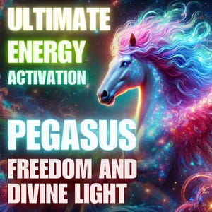 Pegasus Ultimate Energy Activation for Freedom and Divine Light