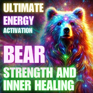 Bear Ultimate Energy Activation for Strength and Inner Healing