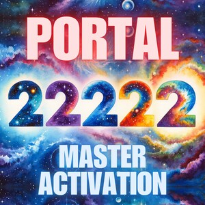 以下が含まれることがあります： 白い文字で「PORTAL 2222 MASTER ACTIVATION」と書かれた、銀河のカラフルな水彩画です。