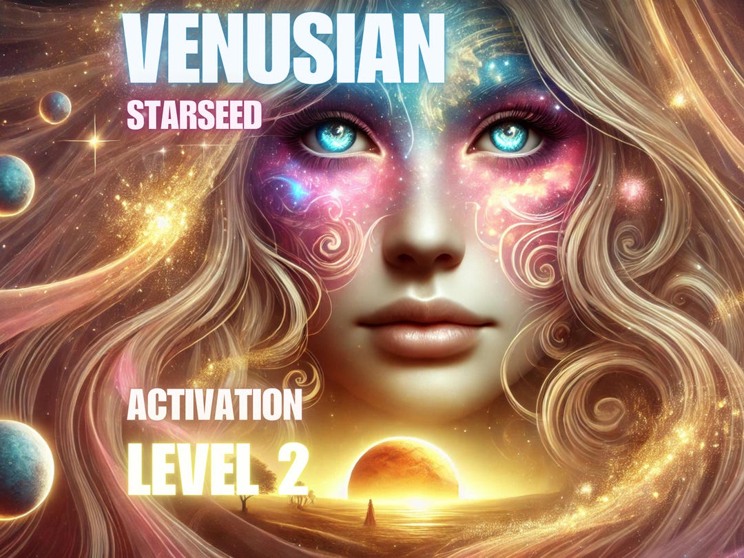 Venusian Starseed Activation Level 2 Deepen Your Connection to Cosmic ...
