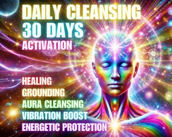 May include: A colorful image of a person with their eyes closed, surrounded by a vibrant, swirling galaxy. The text "DAILY CLEANSING 30 DAYS ACTIVATION" is at the top of the image. Below the person, the text reads "HEALING GROUNDING AURA CLEANSING VIBRATION BOOST ENERGETIC PROTECTION".