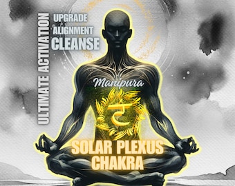 Solar Plexus Chakra Manipura Aktivierung, Upgrade, Ausrichtung, Reinigung, Ultimative Aktivierung 7 Chakra