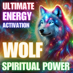 May include: A colorful, abstract image of a wolf with a galaxy-like pattern on its fur. The text "ULTIMATE ENERGY ACTIVATION WOLF SPIRITUAL POWER" is superimposed on the image.