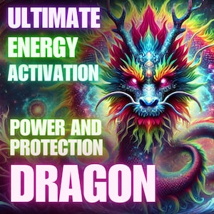 Dragon Ultimate Energy Activation for Power and Protection