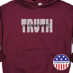 Truth Hooded Sweatshirt, Truth new hate speech, Truth Hoodie gift, Truth hate, Conservative hoodie,conservative gift hoodie, truth political