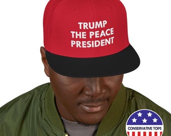 Trump hat, Embroidered Peace President Trump, Trump Peace president, Trump Red Snapback Hat, Trump Peace hat,Embroidered CAP Trump Supporter