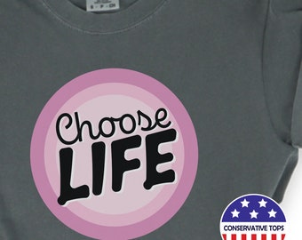 Choose Life tshirt, Choose life shirt gift, pro life tshirt gift, gift for pro life supporter,comfort colors pro life, short sleeve pro life