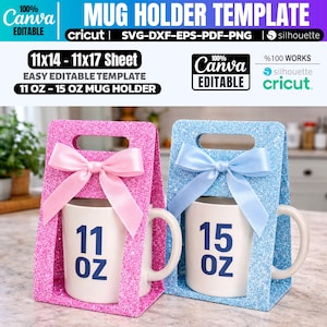 May include: Two glitter mug holders, one pink and one blue, each with a bow and a white mug. The pink holder contains a mug marked "11 OZ", the blue one "15 OZ". Text on the image reads "Mug Holder Template".