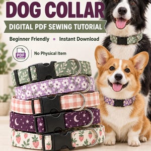 May include: A digital PDF sewing tutorial for a DIY dog collar, featuring text that reads DIY DOG COLLAR, DIGITAL PDF SEWING TUTORIAL, Beginner Friendly, Instant Download, No Physical Item, and 5 SIZES INCLUDED - XS, S, M, L, XL.