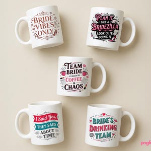 May include: Five white ceramic mugs with bridal-themed slogans in red, pink, and teal. Phrases include "Bride Vibes Only," "Plan it like a Bridezilla," "Team Bride," "I Said Yes," and "Bride's Drinking Team."