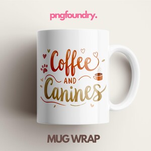 May include: White ceramic coffee mug with a brown and gold design that says "Coffee and Canines".