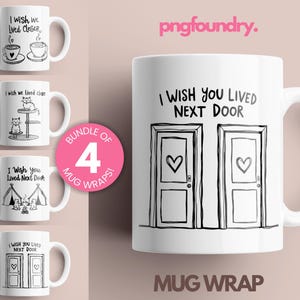 Pacote de embrulho para copos I Wish You Lived Next Door, embrulho para melhor amigo de longa distância, caneca para irmã PNG, caneca para casal de 11 onças, 15 onças e 12 onças, embrulho para copos de sublimação