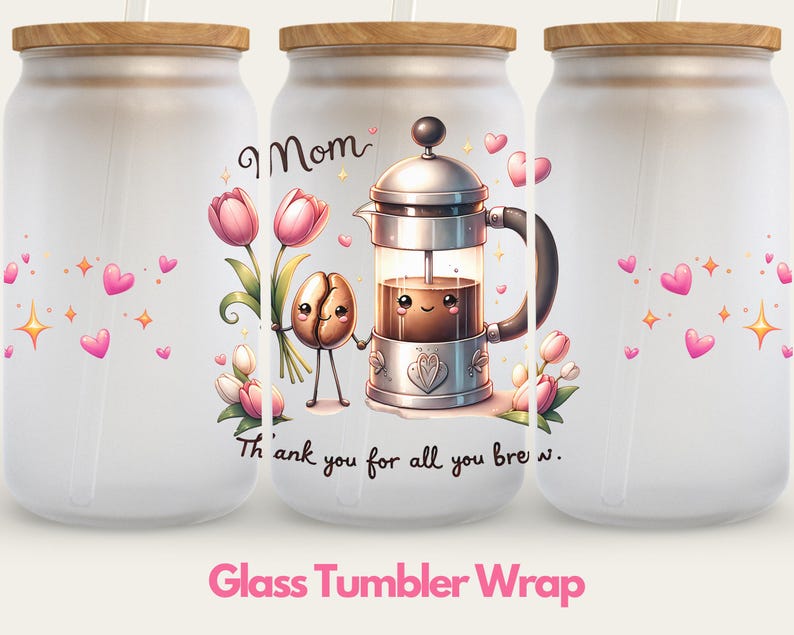May include: A white glass tumbler with a wood lid and a straw. The tumbler has a design of a cartoon coffee pot with a smiling face, a coffee bean, and pink flowers. The text "Mom" and "Thank you for all you brew" are printed on the tumbler.