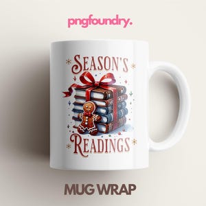 May include: White ceramic mug featuring a festive design. The mug displays the text "SEASON'S READINGS" in red script, along with a stack of books tied with a red bow and a gingerbread man. The words "MUG WRAP" are at the bottom.