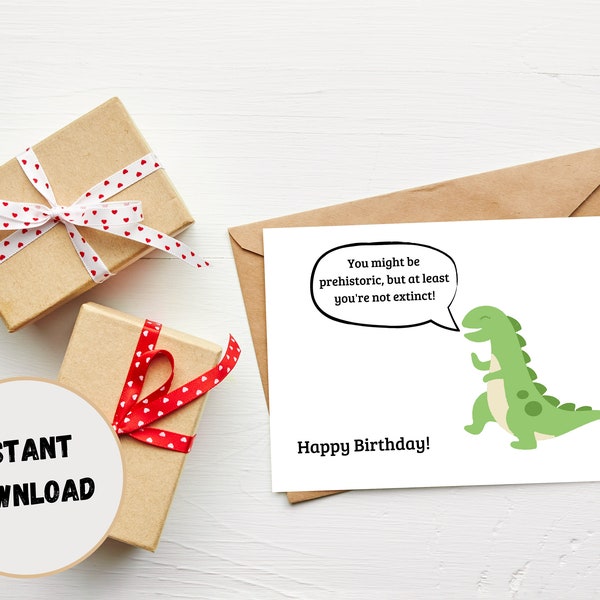 Puede que seas prehistórico, ¡pero al menos no estás extinto! / Tarjeta de cumpleaños con un adorable dinosaurio