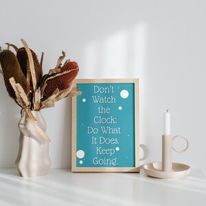 Don't Watch The Clock | Poster | Wall Decoration | FREE SHIPPING | Art | Digital Download