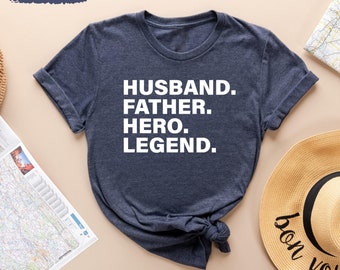 Husband Father Hero Legend Shirt, Gift for Husband, Father Tshirt, Husband Tee, Fathers Day Shirt, Daddy Shirts, Dad Birthday Gifts