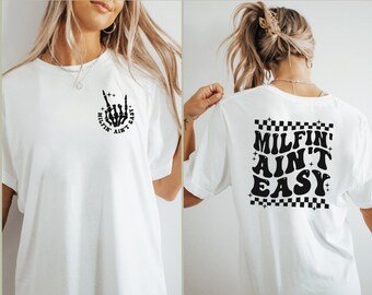 Milfin Aint Easy Tee, Gift for Milfs, Milf Tshirts, Milfin Aint Easy, Skeleton Hand Tshirt, Gift for Aunt, Mom Christmas Gift, Moms Birthday