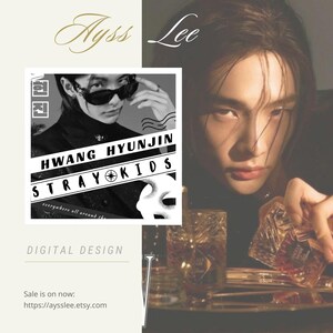 May include: A black and white digital design featuring a portrait of Hwang Hyunjin from the K-pop group Stray Kids. The design includes the text "HWANG HYUNJIN" and "STRAY KIDS" in bold, black lettering. The design also includes the text "everywhere all around the" in smaller, black lettering. The design is labelled "DIGITAL DESIGN".