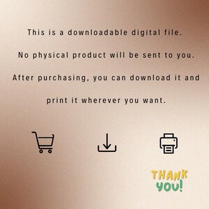 May include: A digital file download graphic with a shopping cart, a download arrow, and a printer icon. The text "This is a downloadable digital file. No physical product will be sent to you. After purchasing, you can download it and print it wherever you want." is displayed above the icons. The text "THANK YOU!" is displayed below the icons.