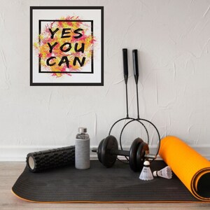 Yes You Can Motivational Print JPG, Fitness Inspired Art, Positive Quote Poster, Workout Room Decor, Gym Motivation, Exercise Inspiration