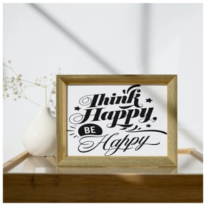 Think Happy Be Happy Quote Print, Uplifting Office Art, Happiness Wall Sign, Mental Health Awareness Sign, Daily Positivity Affirmations