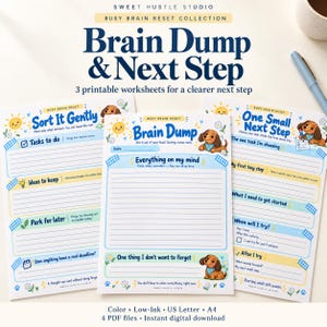 May include: Three printable worksheets titled Brain Dump & Next Step, Sort It Gently, and One Small Next Step. The pages feature blue text, lined sections for writing, and illustrations of a cartoon dachshund puppy, suns, and flowers.