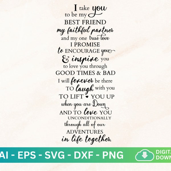 I Take You To Be My Best Friend Svg, Engagement Wedding for Couple Lover Svg, Wedding Quote Svg, Engagement Quote Sign, Faithful Partner Svg
