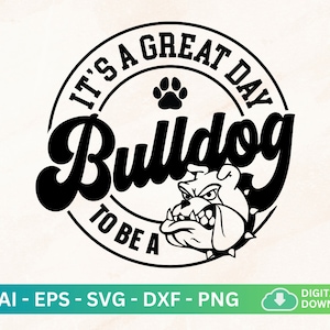 It&#39;s A Great Day To Be A Bulldog Svg, Bulldog Sweatshirt Youth Women, Bulldogs Homecoming Shirt, Bulldogs Team Spirit Svg, Game Day Football