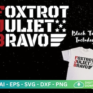 Foxtrot Juliet Bravo SVG, FJB SVG, FJB Pro America SVG, Chemise conservatrice SVG drôle, T-shirts politiques sarcastiques SVG, Cadeaux conservateurs