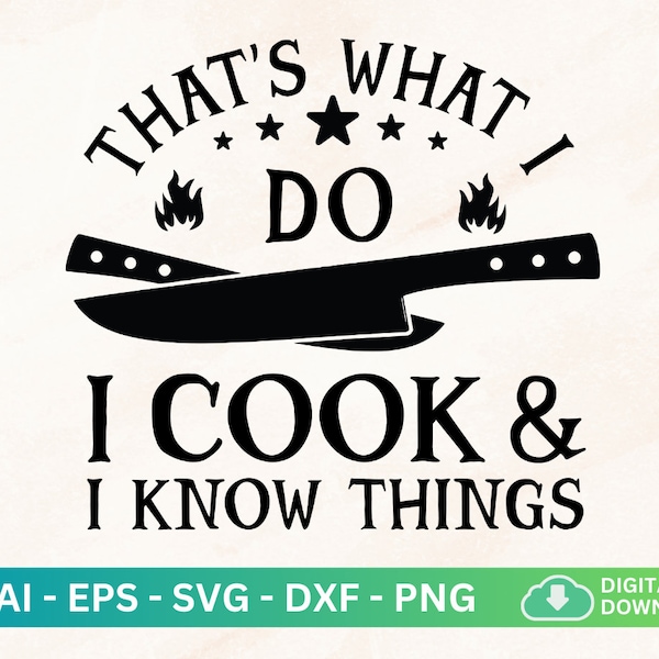 That's What I Do I Cook and I Know Things Svg, Chef and Sous Chef Apron, Funny Cooking Svg, Kitchen Svg, Chef Clipart, Chef Svg, Chefmaster